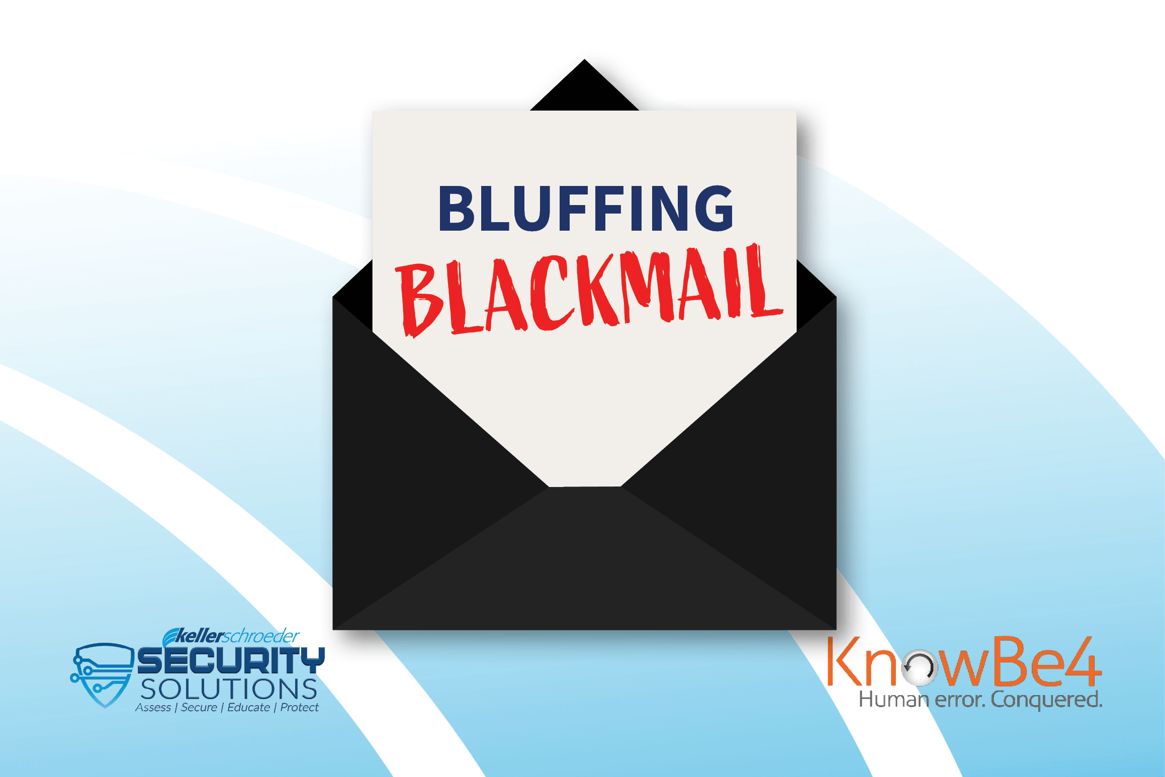 Security tip of the week bluffing blackmail keller schroeder