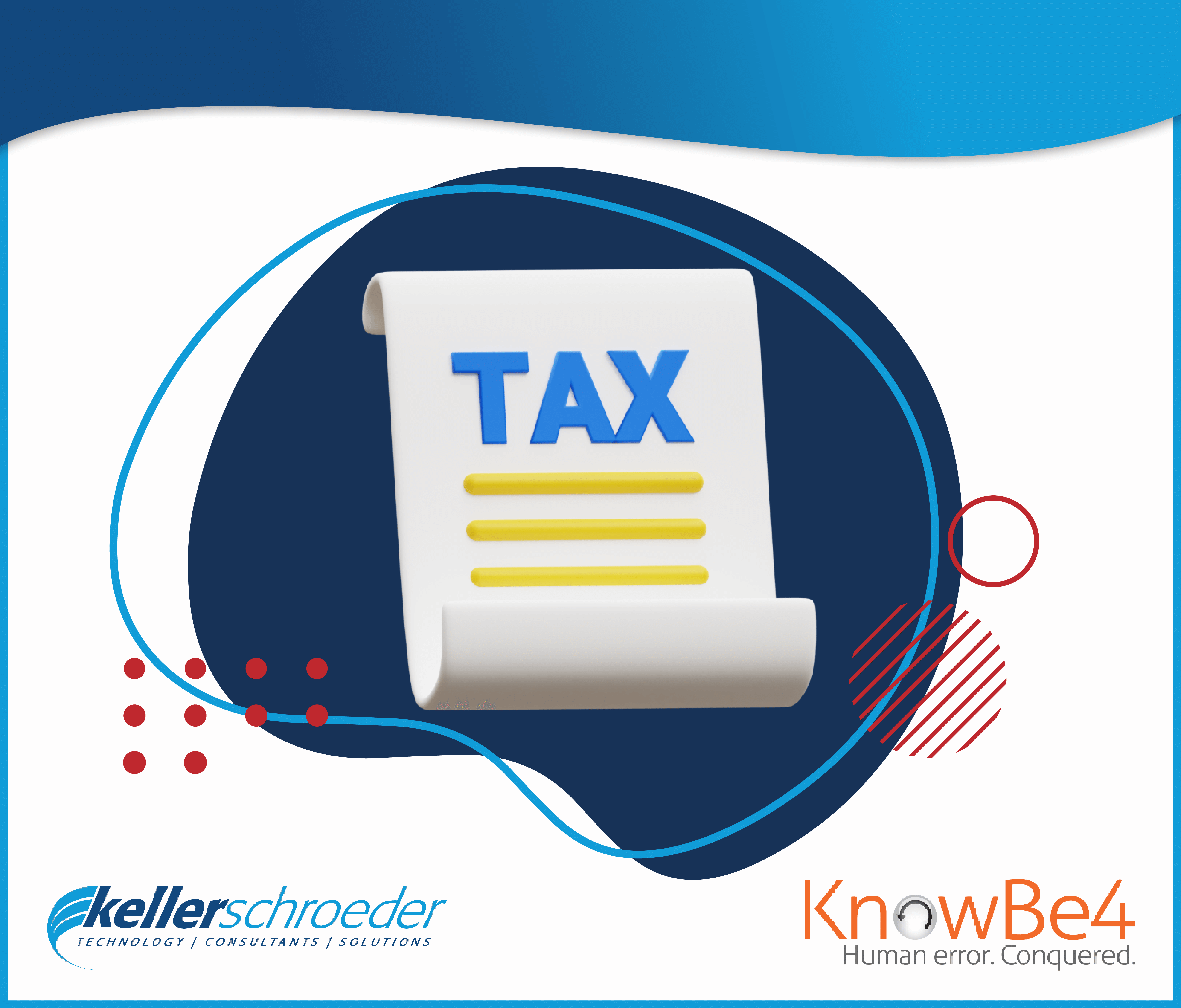 Security Tip of the Week Fake Tax Forms, Real Malware Keller Schroeder