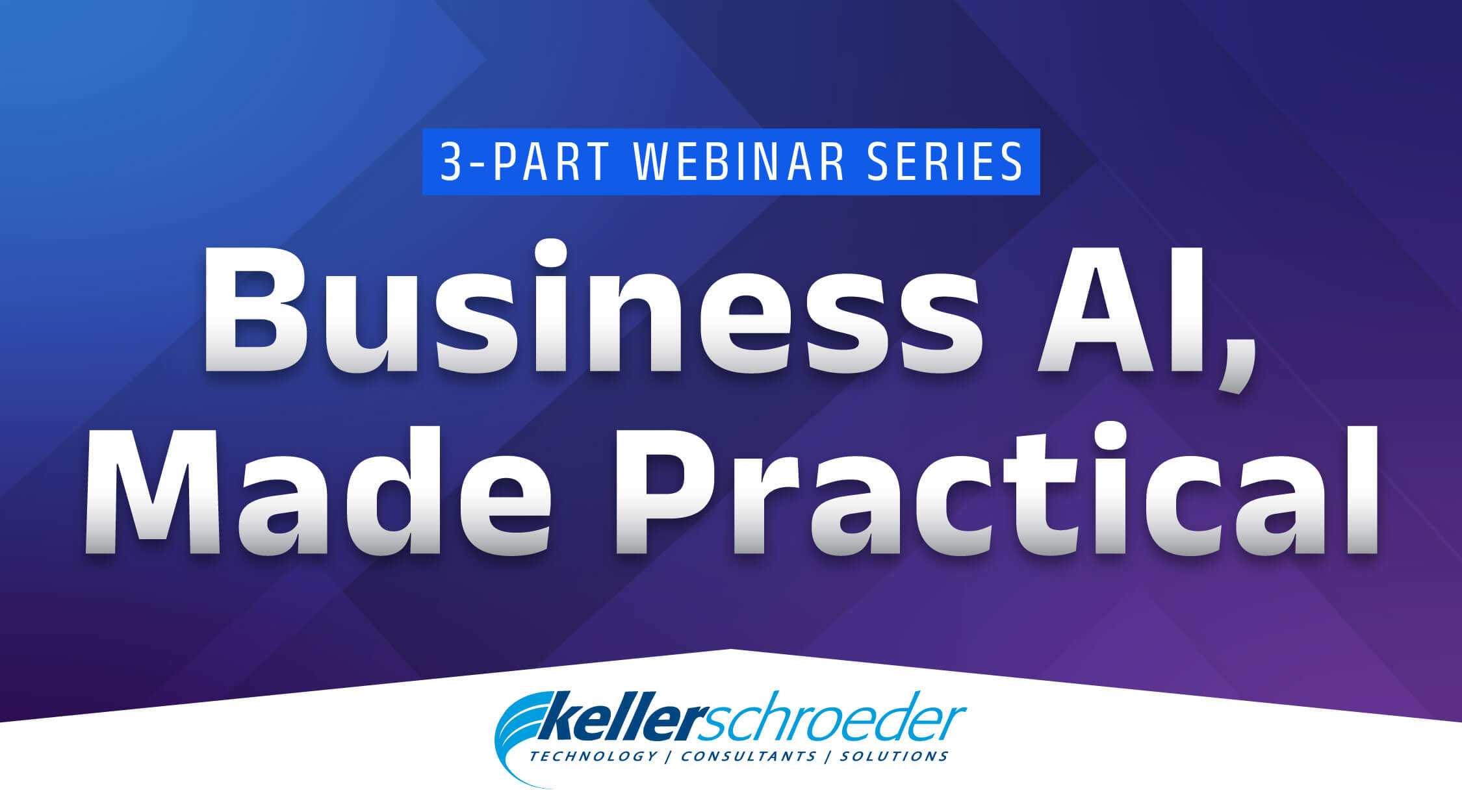 Practical-AI-Webinar-Series-Keller-Schroeder